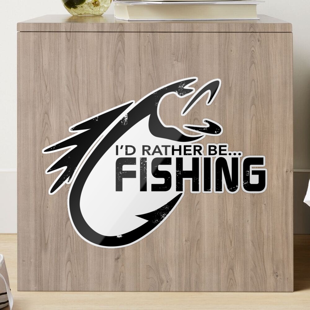 I'd Rather Be Fishing Sticker for Sale by freshwhite