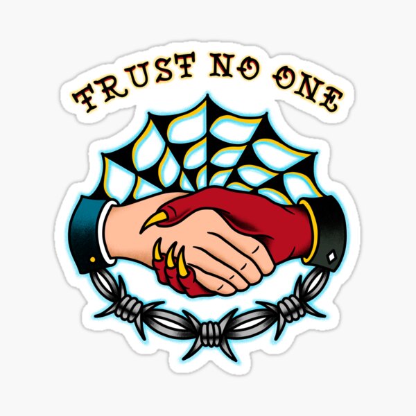 “Trust No One” Sticker by SoulArtLove | Redbubble