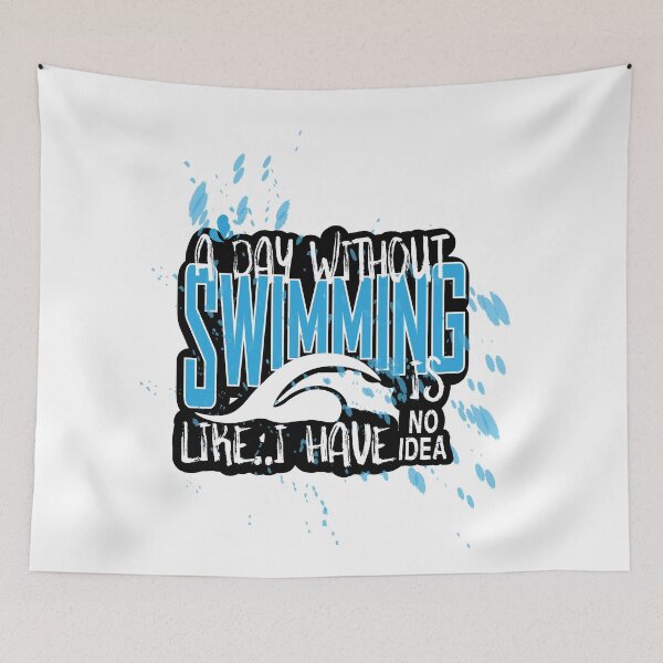 Item preview, A Day Without Swimming I Have No Idea - Funny Swimming Quotes designed and sold by Heavdaiin.