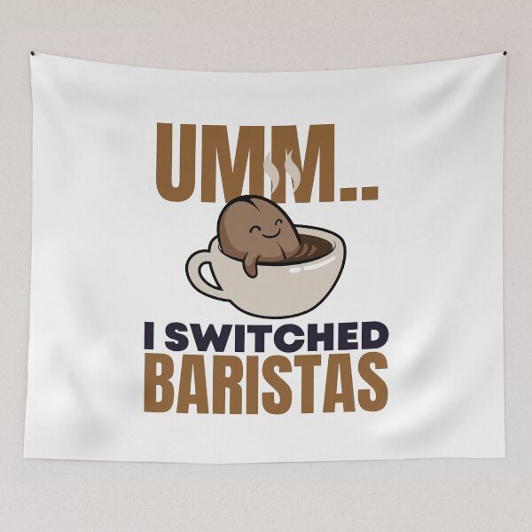 Item preview, I Switched Baristas Lady Gaga Quote designed and sold by ladylaughprints.