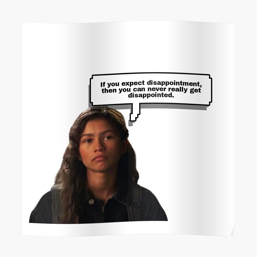 Mj Zendaya If You Expect Disappointment Then You Can Never Really Get Disappointed Sticker For Sale By Mooniness Redbubble