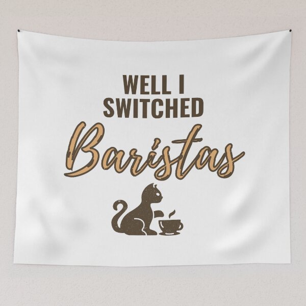 Item preview, I Switched Baristas Lady Gaga Quote designed and sold by ladylaughprints.