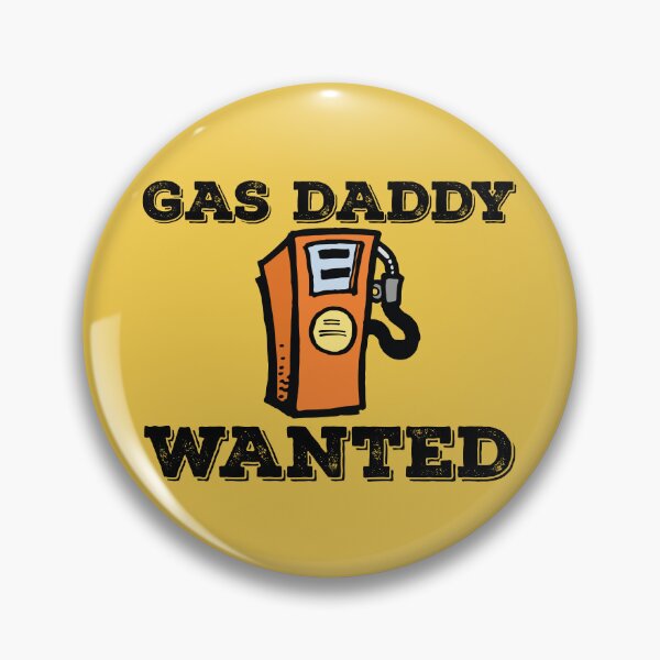 Item preview, Gas Daddy Wanted, Funny Gas designed and sold by Koala Designs.
