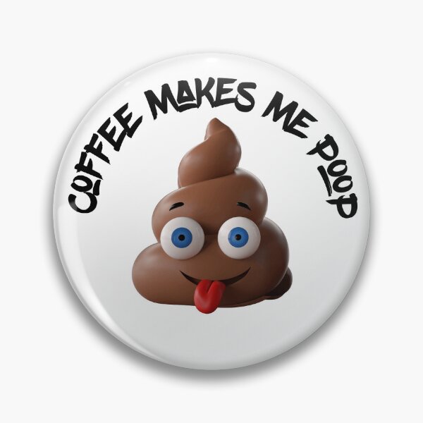 Item preview, Coffee Drinker Gifts - Coffee Makes Me Poop Funny Gag Gift Ideas for Coffee Lovers and coffee Drinkers designed and sold by GraphismNinja.