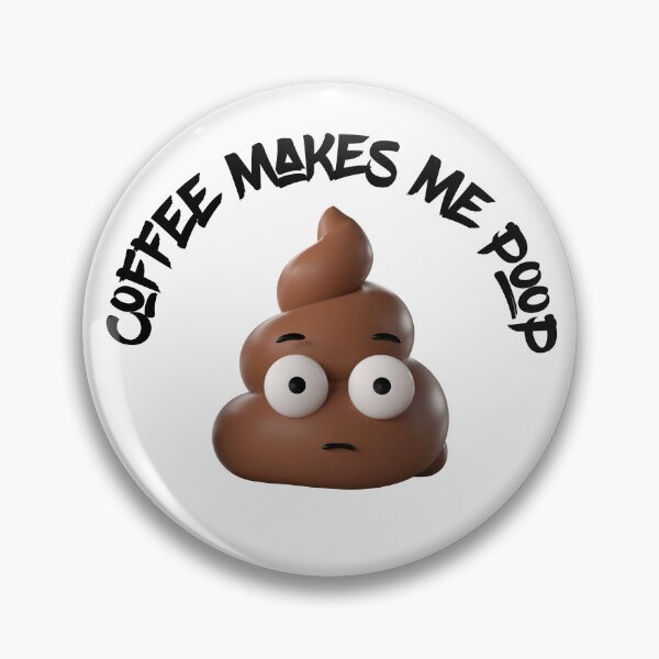 Item preview, Coffee Drinker Gifts - Coffee Makes Me Poop Funny Prank Gift Ideas for Coffee Lovers and Drinkers designed and sold by GraphismNinja.