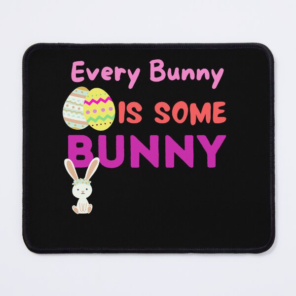 Item preview, Every Bunny Is Some Bunny in Our Class ,  designed and sold by Every Pet  Shirts.