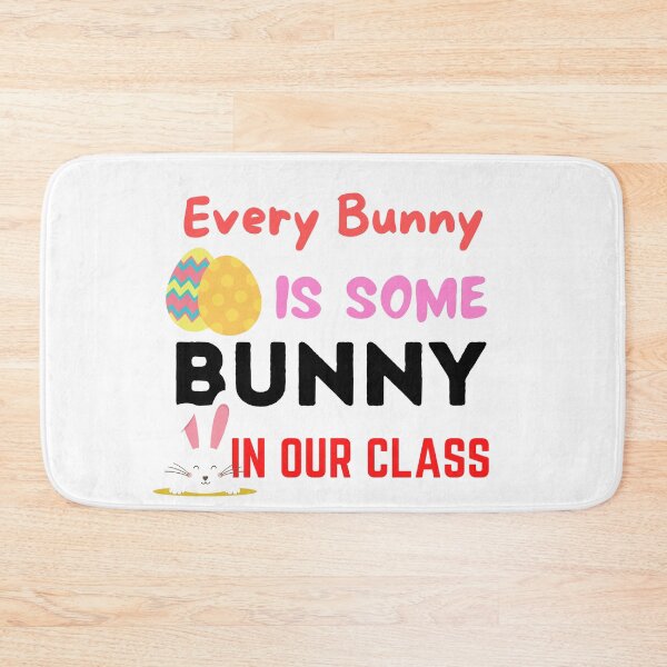Item preview, Every Bunny Is Some Bunny in Our Class ,  designed and sold by Every Pet  Shirts.