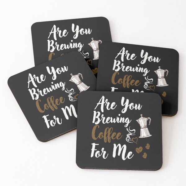 Item preview, Are You Brewing Coffee For Me designed and sold by adeleqo.