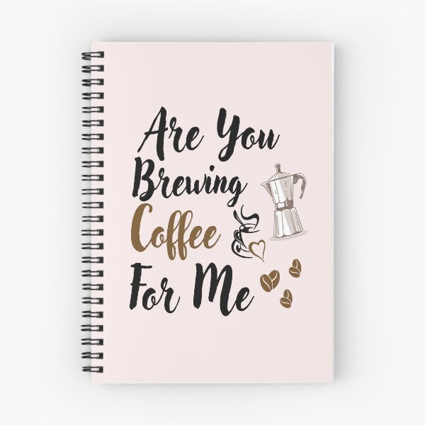 Item preview, Are You Brewing Coffee For Me designed and sold by adeleqo.