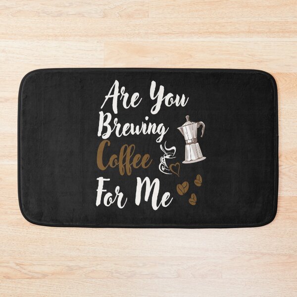 Item preview, Are You Brewing Coffee For Me designed and sold by adeleqo.
