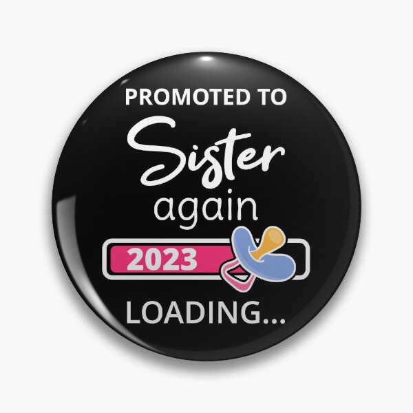 Item preview, Promoted To Sister Again 2023 Loading I designed and sold by Lemon Pepper.