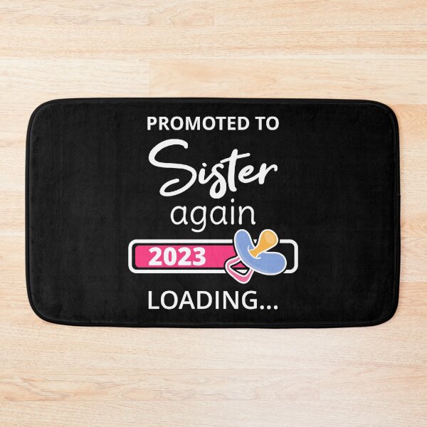 Item preview, Promoted To Sister Again 2023 Loading I designed and sold by Lemon Pepper.
