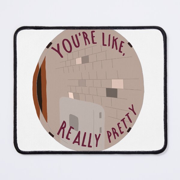Item preview, You’re Like Really Pretty designed and sold by olivierxx33.