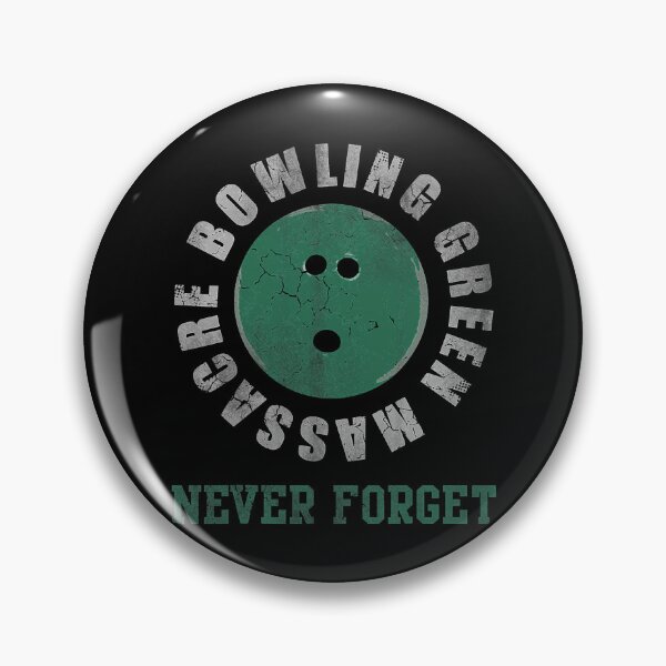 Item preview, Bowling Green Massacre Never Forget designed and sold by fultond.