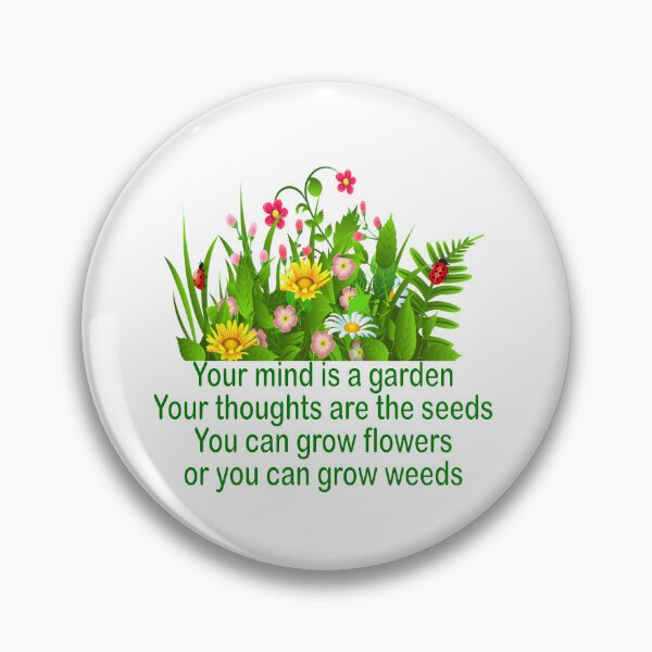 Item preview, Your mind is a garden designed and sold by Becky Hunter.