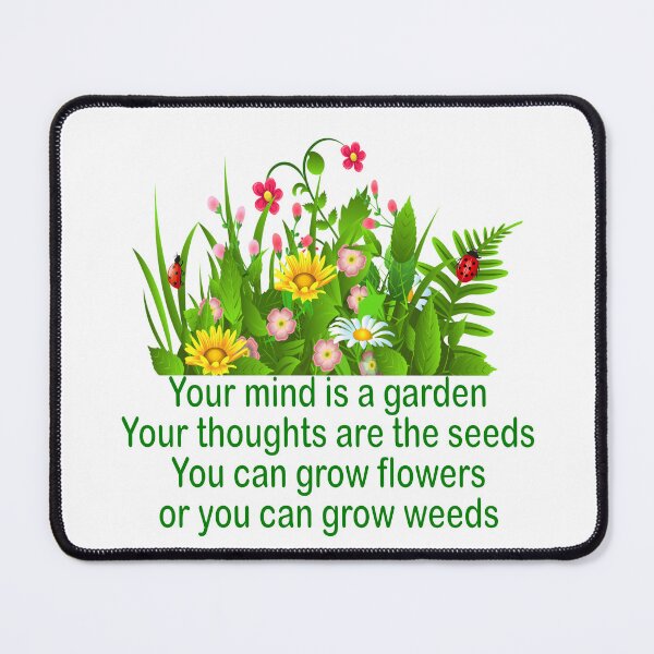 Item preview, Your mind is a garden designed and sold by Becky Hunter.