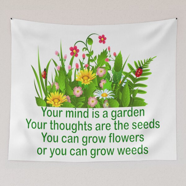 Item preview, Your mind is a garden designed and sold by Becky Hunter.