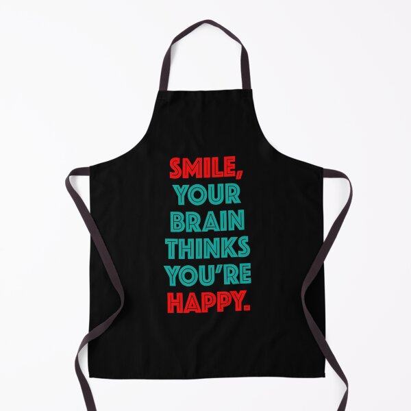 Item preview, Smile, your brain thinks you are happy. designed and sold by studiohfy.