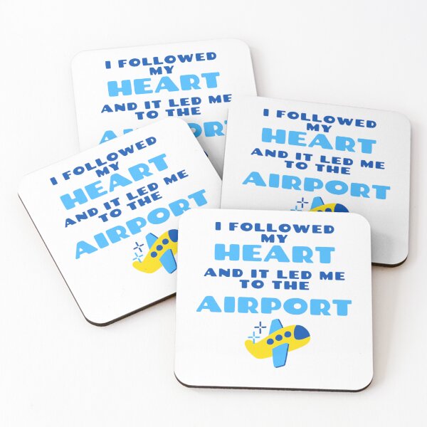 Item preview, I Followed my heart and it led me to the airport designed and sold by Douniaya.