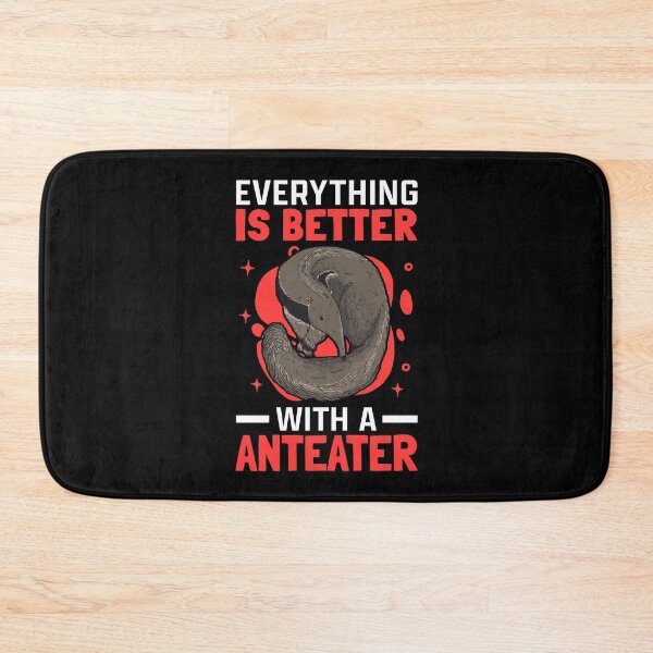 Item preview, Everything is better with Anteater Ant Eater designed and sold by madgrfx.
