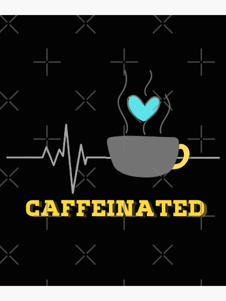 Thumbnail 3 of 3, Poster, Caffeinated designed and sold by Emplan.