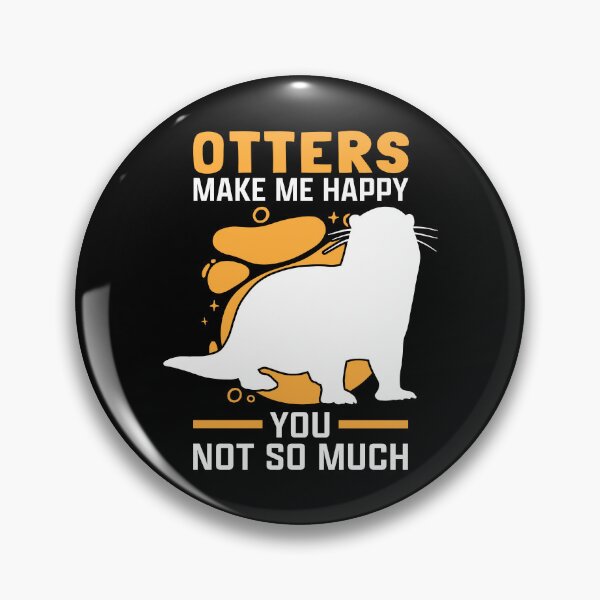 Item preview, Otters make me happy otters sea otters designed and sold by madgrfx.