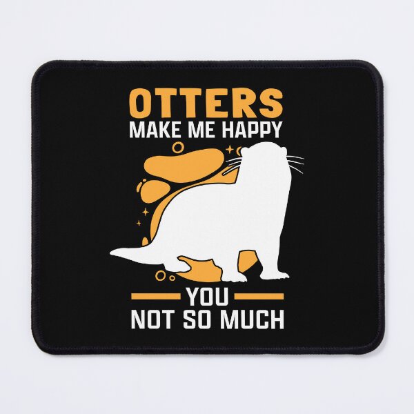 Item preview, Otters make me happy otters sea otters designed and sold by madgrfx.