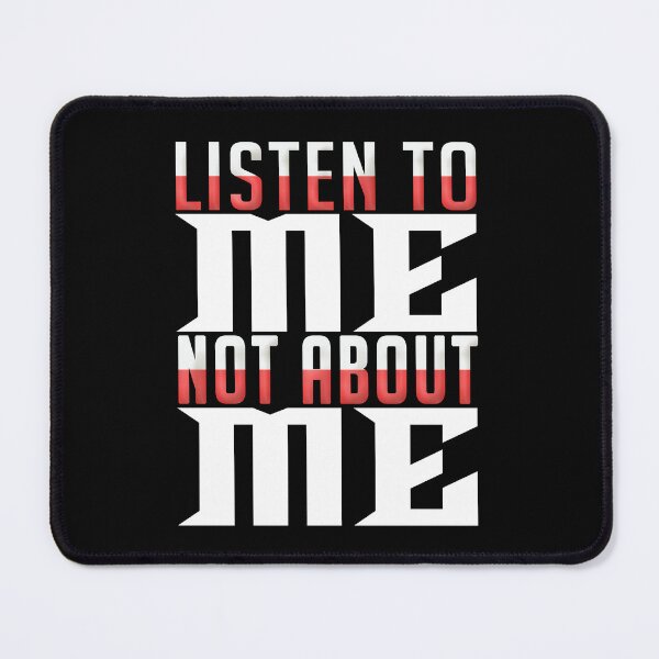 Item preview, listen to me, not about me designed and sold by Diamond-Wisdom.