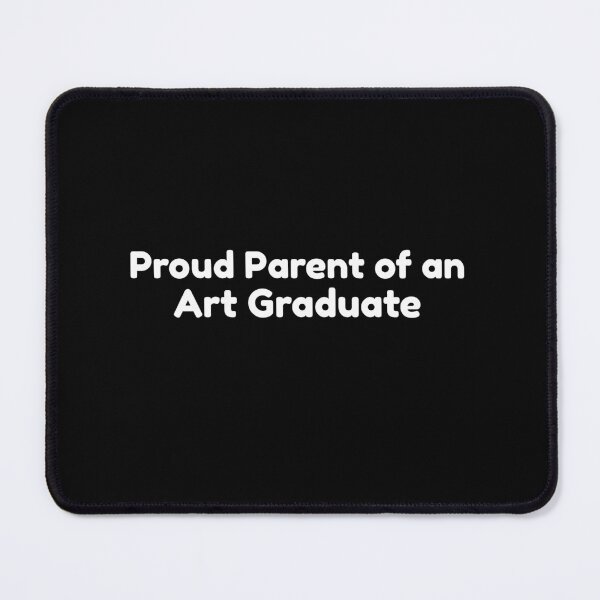 Item preview, Proud Parent of an Art Graduate - University - College - Graduation - Graduatees designed and sold by GraduaTees.