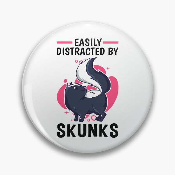 Item preview, Easily distracted by Skunk Skunk Badger Skunk designed and sold by madgrfx.