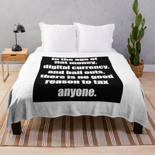 Item preview, There's no good reason to tax anyone. designed and sold by BrandoCafe.