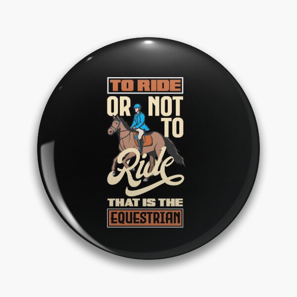 Item preview, Equestrian Horse Riding To Ride Or Not TO Ride Funny designed and sold by ShopTheStyle.