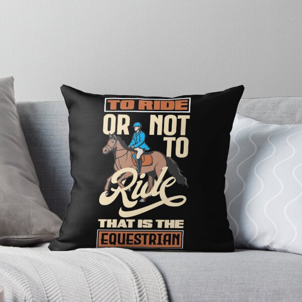 Item preview, Equestrian Horse Riding To Ride Or Not TO Ride Funny designed and sold by ShopTheStyle.