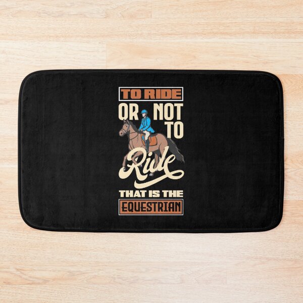 Item preview, Equestrian Horse Riding To Ride Or Not TO Ride Funny designed and sold by ShopTheStyle.