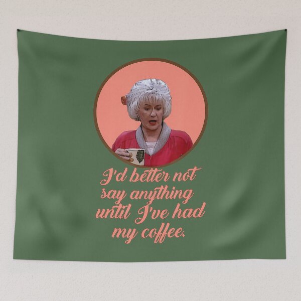 Item preview, I Better Not Say Until Had My Coffee designed and sold by cocanut.