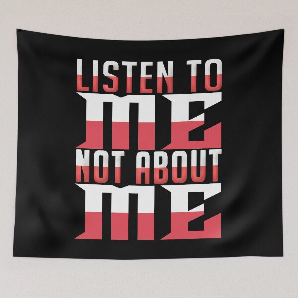 Item preview, listen to me not about me  designed and sold by Diamond-Wisdom.