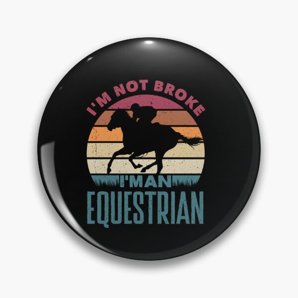 Item preview, Equestrianism Equestrian Horse Riding Im Not Broke Funny designed and sold by ShopTheStyle.