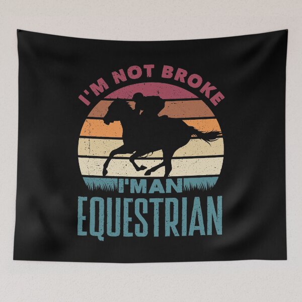 Item preview, Equestrianism Equestrian Horse Riding Im Not Broke Funny designed and sold by ShopTheStyle.