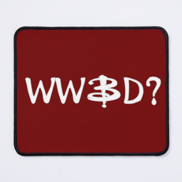Item preview, What Would Buffy Do? WWBD, Buffy the Vampire Slayer, BtVS Joss Whedon, Giles, Willow Xander Anya, Grr Argh designed and sold by S Hazelwood .
