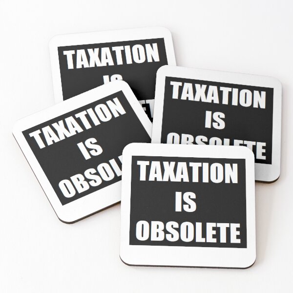 Item preview, TAXATION IS OBSOLETE designed and sold by BrandoCafe.