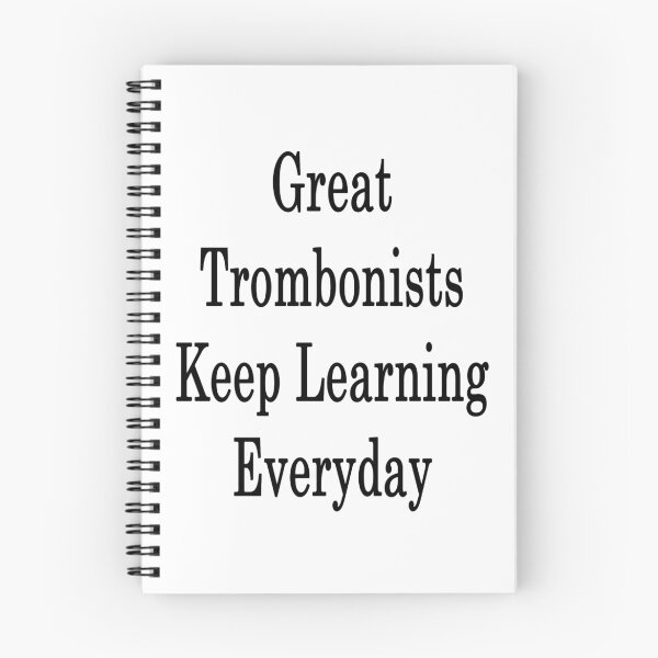 Item preview, Great Trombonists Keep Learning Everyday  designed and sold by supernova23.