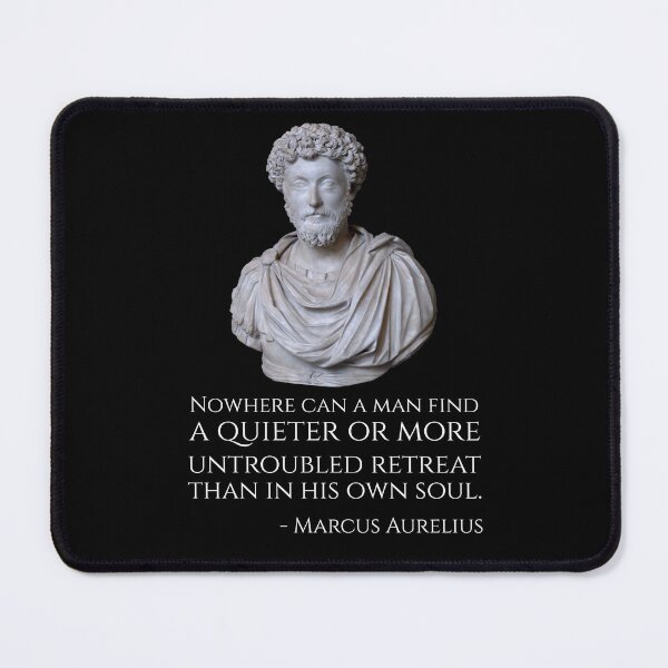 Item preview, Nowhere can a man find a quieter or more untroubled retreat than in his own soul. - Marcus Aurelius designed and sold by Styrman.