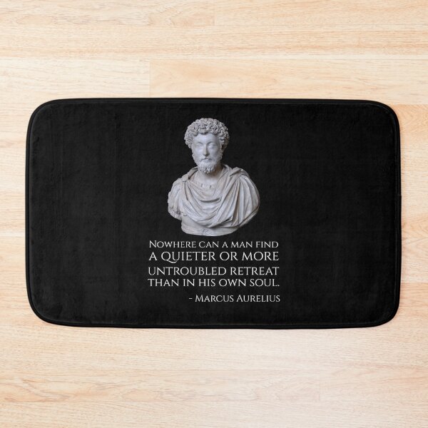 Item preview, Nowhere can a man find a quieter or more untroubled retreat than in his own soul. - Marcus Aurelius designed and sold by Styrman.