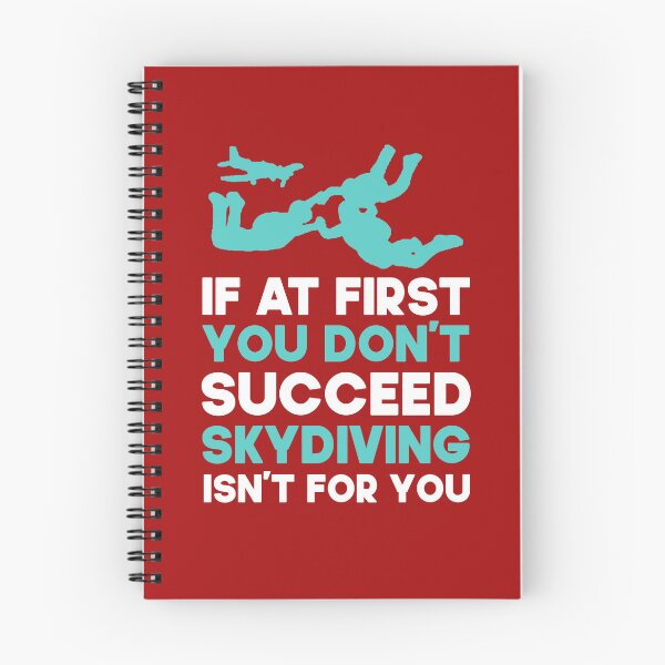 Item preview,  If At First You Don't Succeed Skydiving Isn't For You. Funny Skydiving design, Skydiver designed and sold by DesignHouse07.