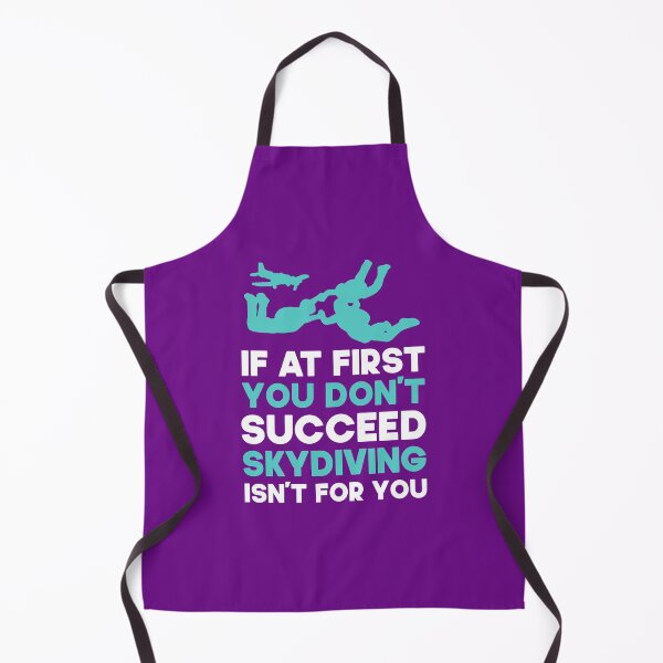 Item preview,  If At First You Don't Succeed Skydiving Isn't For You. Funny Skydiving design, Skydiver designed and sold by DesignHouse07.