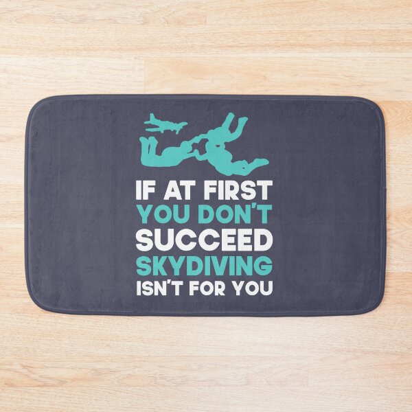 Item preview,  If At First You Don't Succeed Skydiving Isn't For You. Funny Skydiving design, Skydiver designed and sold by DesignHouse07.