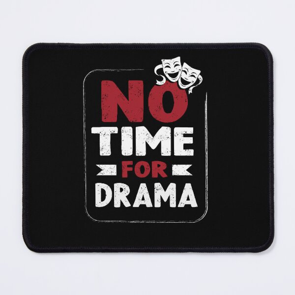 Item preview, no time for drama designed and sold by VinagreShop.