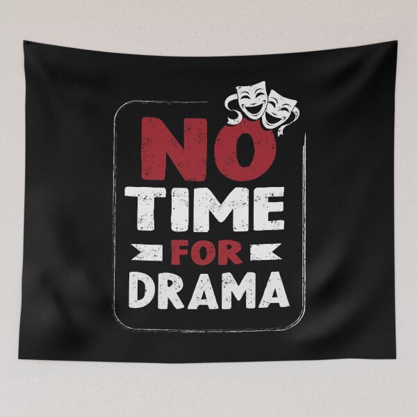 Item preview, no time for drama designed and sold by VinagreShop.
