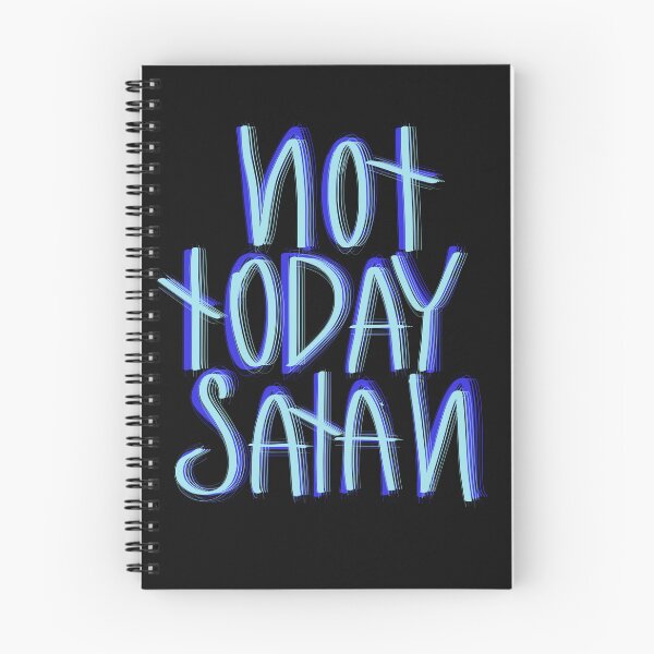 Item preview, not today satan graphic designed and sold by carbonedesigns.