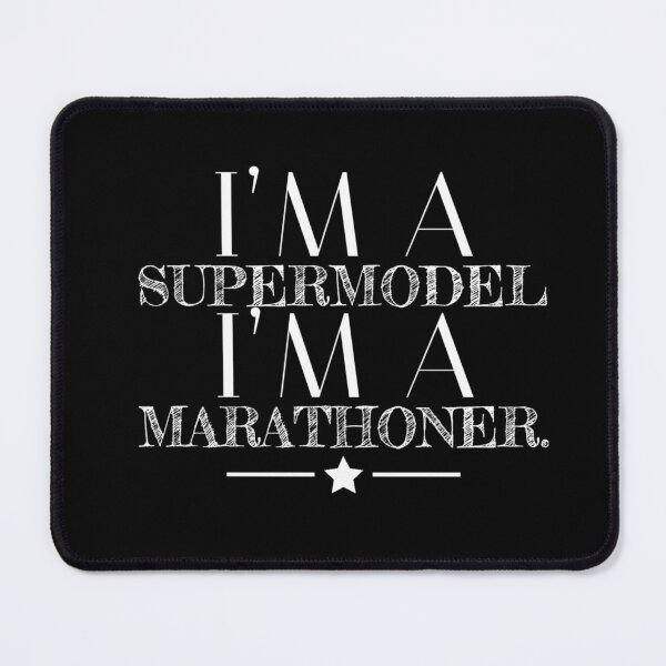 Item preview,  I’m a supermodel, I’m a marathoner. Funny Running Quotes designed and sold by Quotes ⭐⭐⭐⭐⭐.